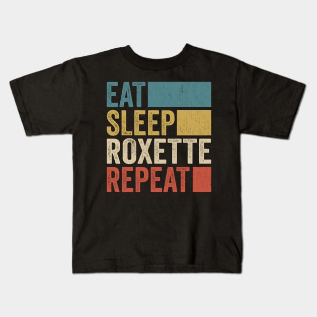 Funny Eat Sleep Roxette Repeat Retro Vintage Kids T-Shirt by Realistic Flamingo